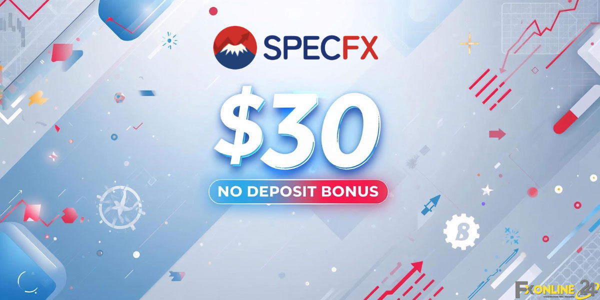 Thưởng 30 USD Chào Mừng khi mở tài khoản SpecFX - SpecFX