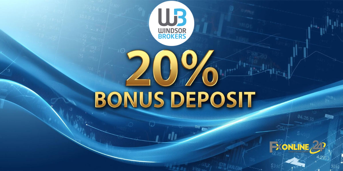 Windsor Brokers – Bonus Nạp Tiền Linh Hoạt Lên Đến 10.000 USD - Windsor Brokers