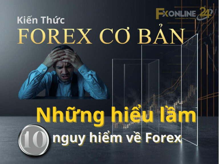 【10】Những hiểu lầm nguy hiểm về Forex