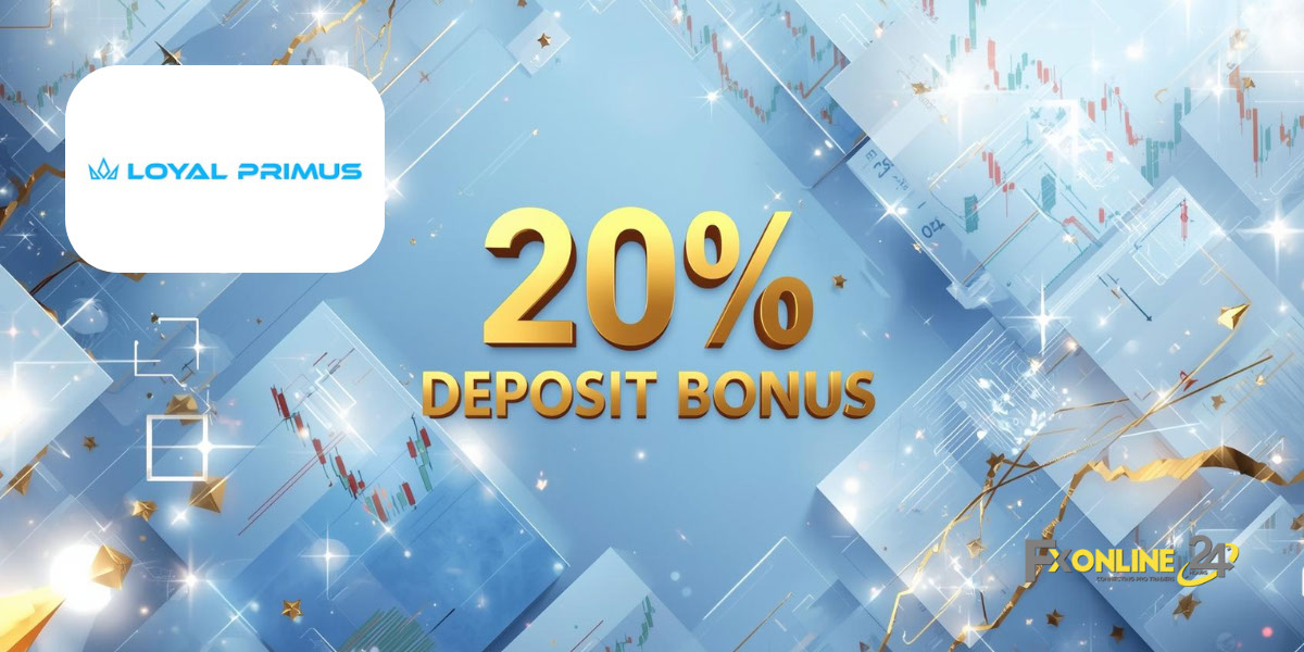 Deposit Bonus 20&nbsp;% - Loyal Primus (fxonline24h)