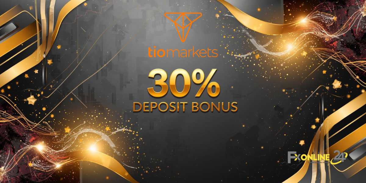 Deposit Bonus 30&nbsp;% - TIOmarkets (fxonline24h)