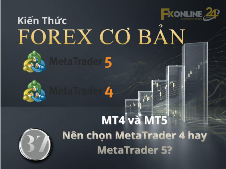 【37】So sánh MT4 và MT5 chi tiết, nên chọn cái nào?