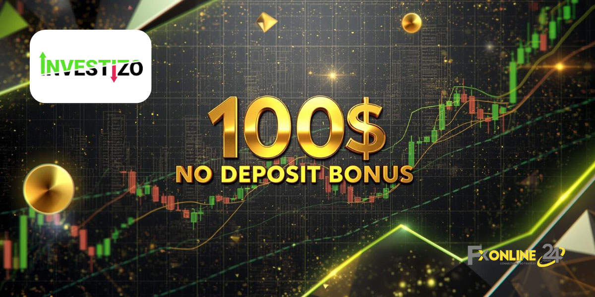 Welcome Bonus 100&nbsp;$ - Investizo (fxonline24h)
