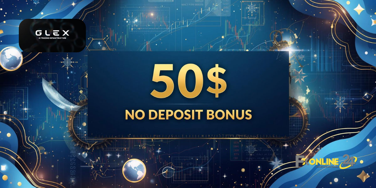 Welcome Bonus 50&nbsp;$ - GLEX (fxonline24h)
