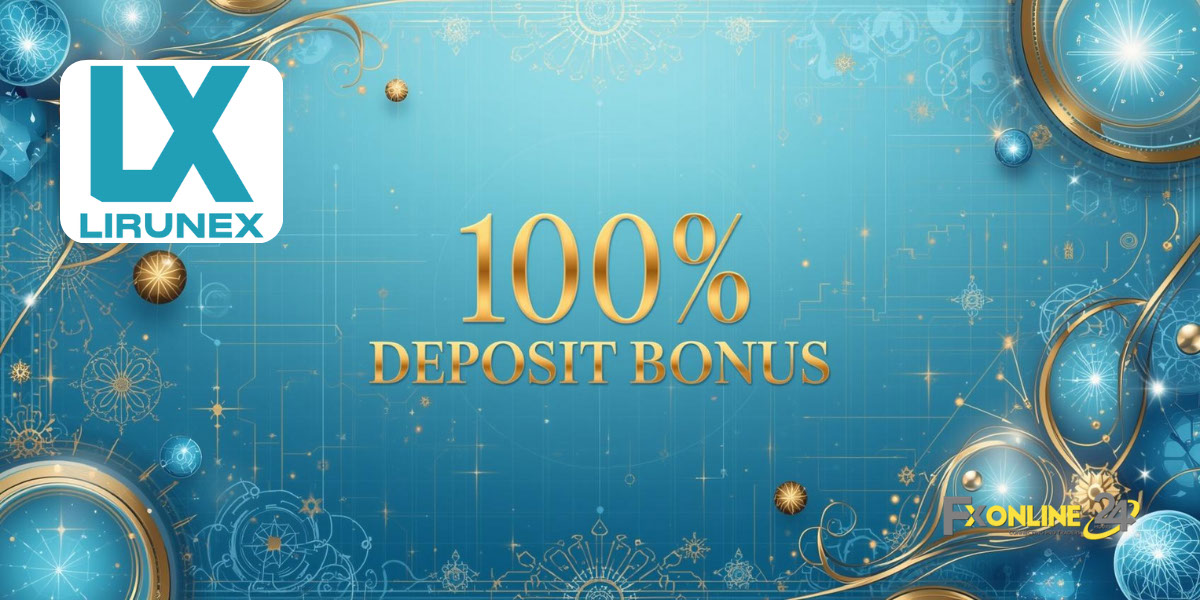 Deposit Bonus 100&nbsp;% - Lirunex (fxonline24h)
