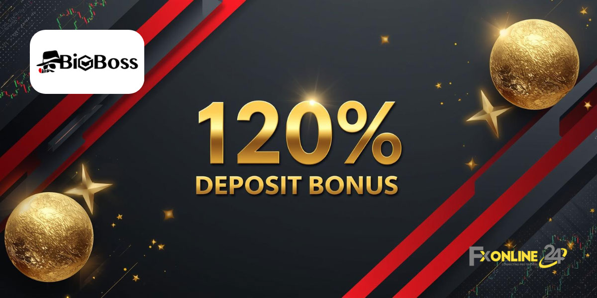 Deposit Bonus 120&nbsp;% - BigBoss Financial (fxonline24h)