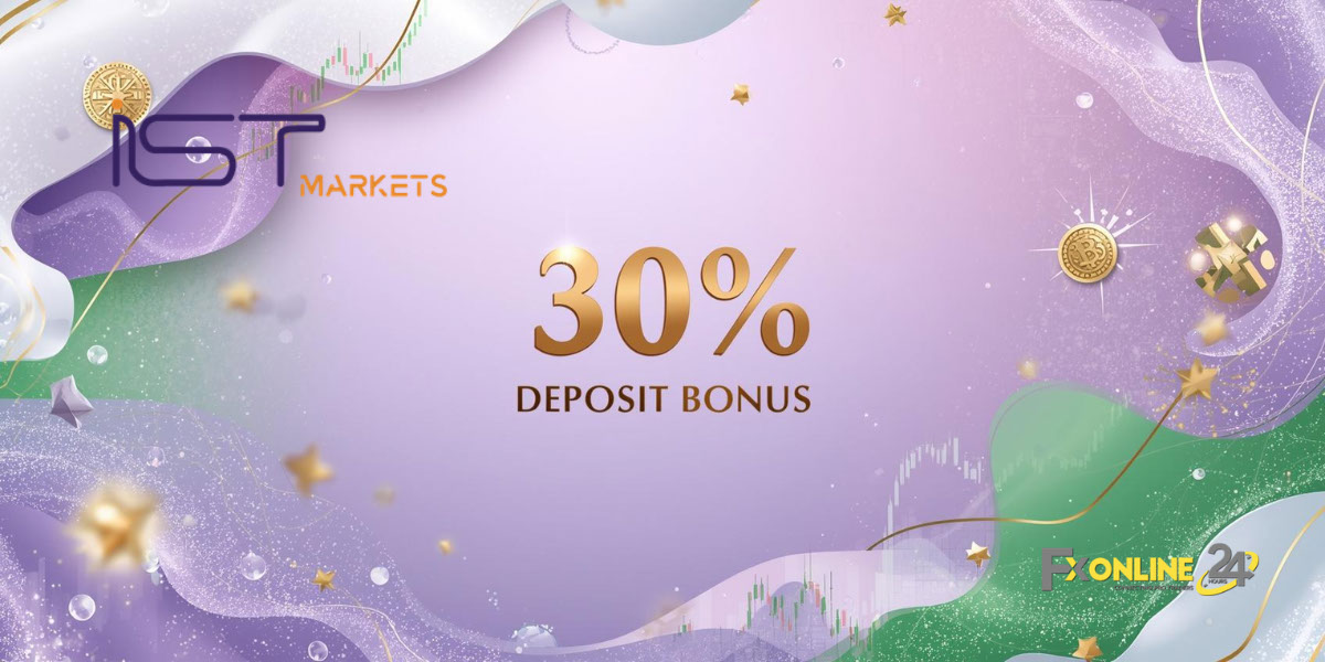 Deposit Bonus 30&nbsp;% - IST Markets (fxonline24h)