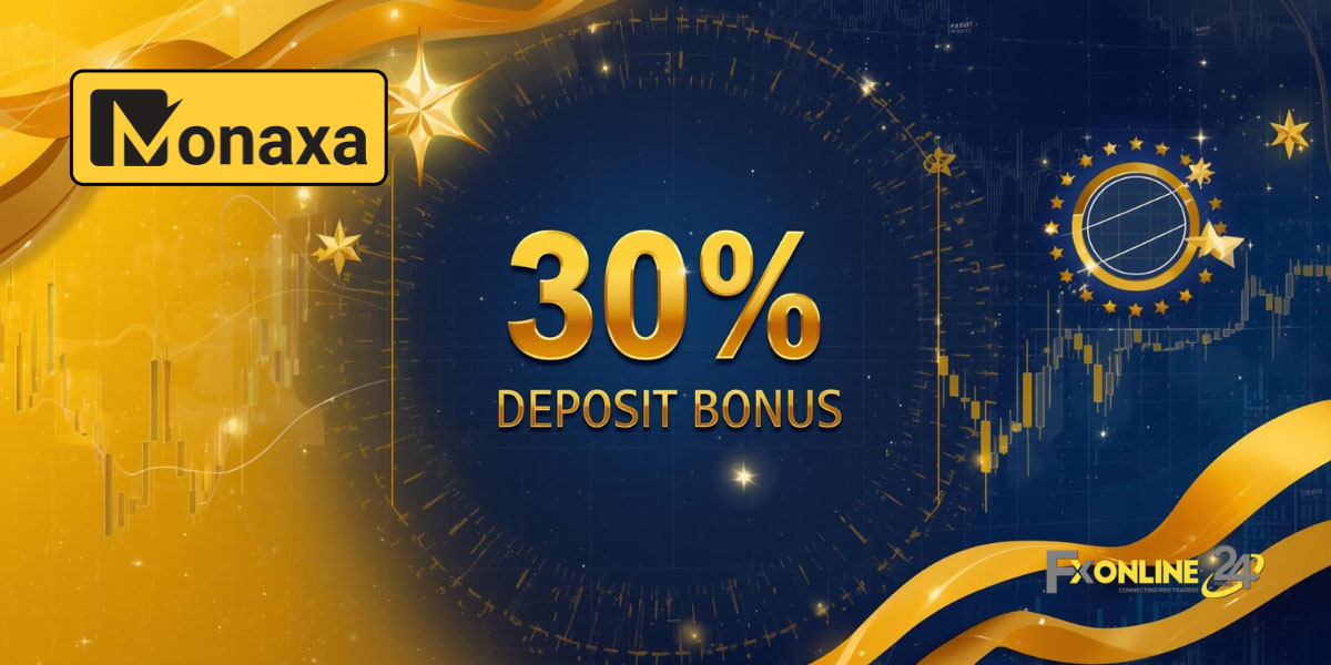 Deposit Bonus 30&nbsp;% - Monaxa (fxonline24h)