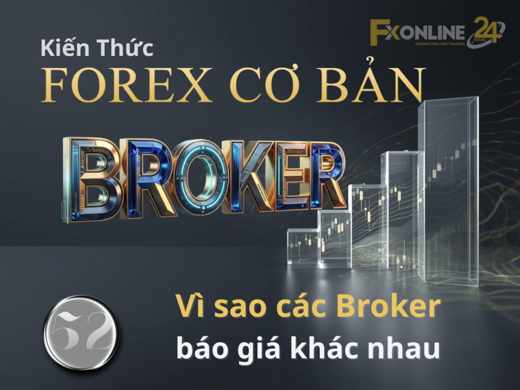 Broker báo giá khác nhau