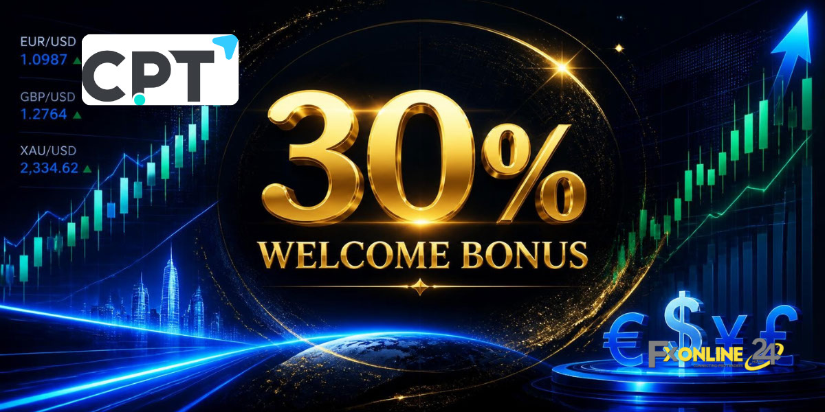 Welcome Bonus 30&nbsp;% - CPT Markets (fxonline24h)