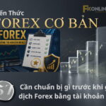 【57】Cần chuẩn bị gì trước khi giao dịch Forex bằng tài khoản Real?