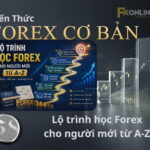 【58】Lộ trình học Forex cho người mới từ A-Z