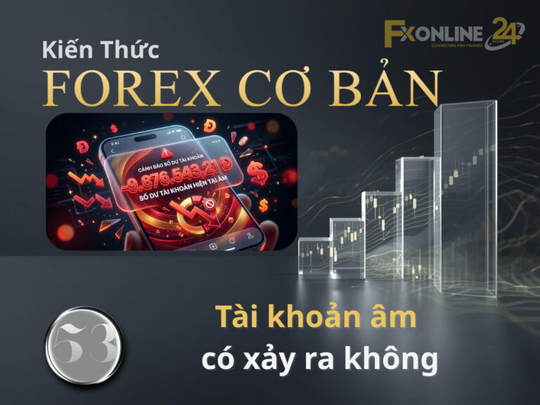 【53】Tài khoản forex bị âm có xảy ra không?
