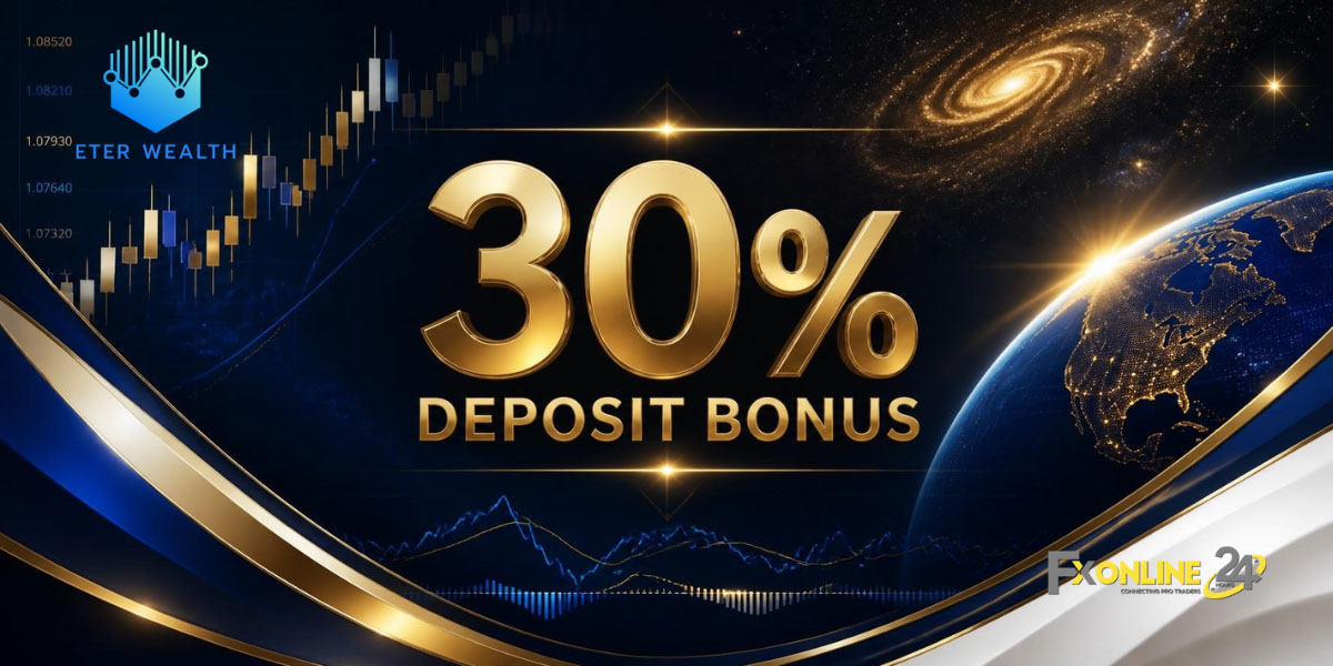 Deposit Bonus 30&nbsp;% - Eterwealth (fxonline24h)