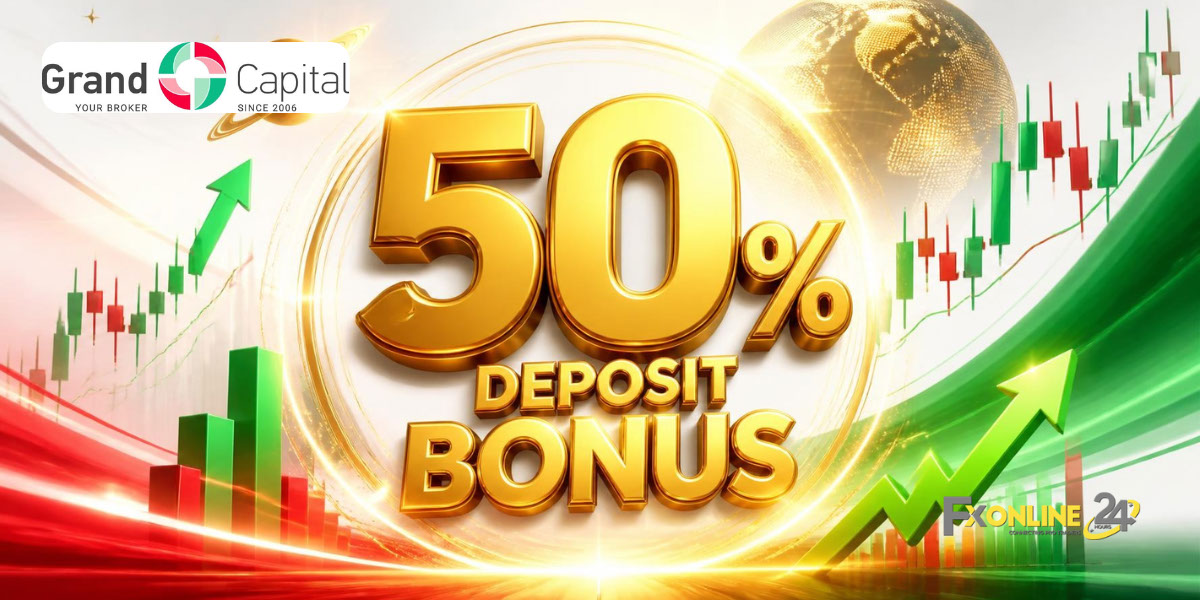 Deposit Bonus 50&nbsp;% - Grand Capital (fxonline24h)