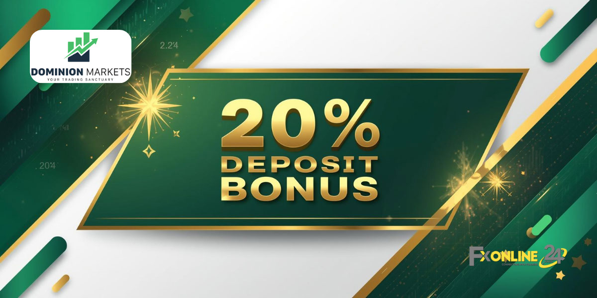 Deposit Bonus 20&nbsp;% - Dominion Markets (fxonline24h)