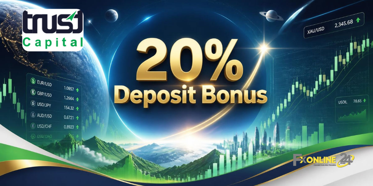 Welcome Bonus 20&nbsp;% - Trust Capital (fxonline24h)